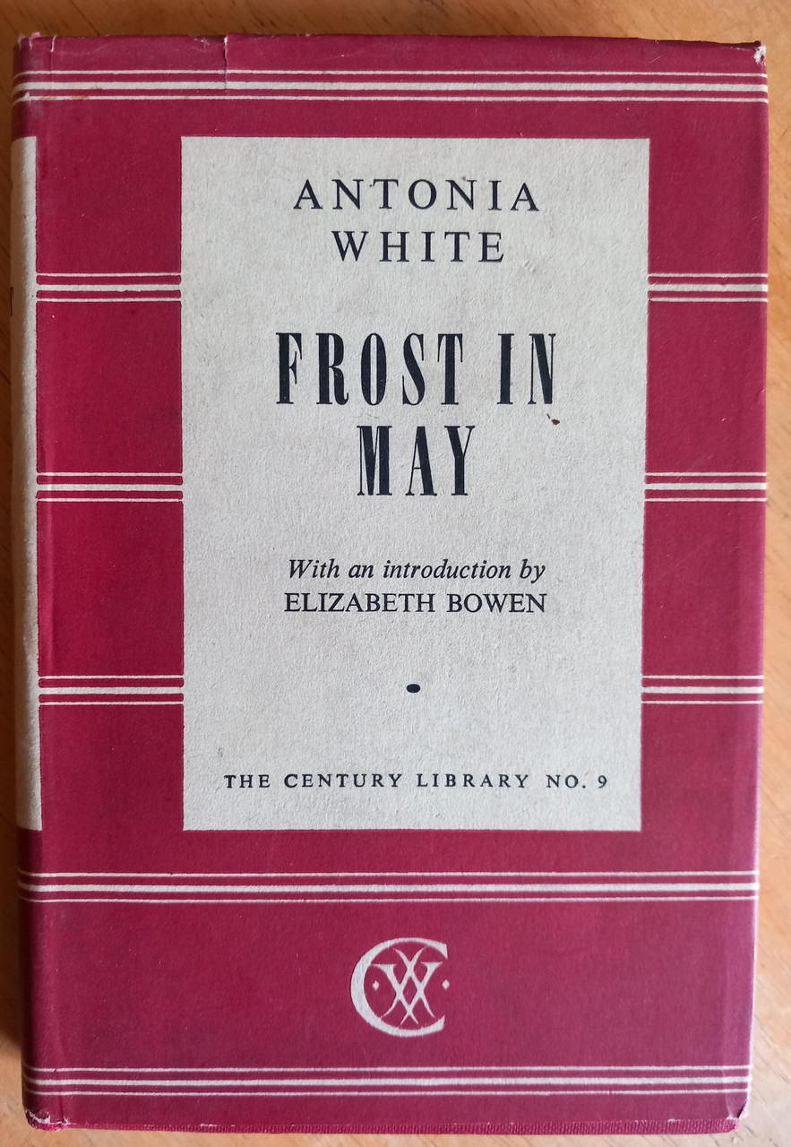 Antonia White - Frost in May (HB Century Library Edition - 1948 ( Originally 1933) )
