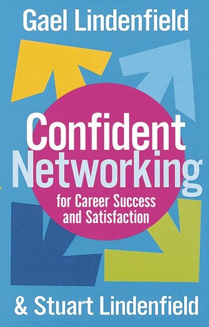 Gael Lindenfield , Stuart Lindenfield / Confident Networking for Career Success and Satisfaction (Large Paperback)