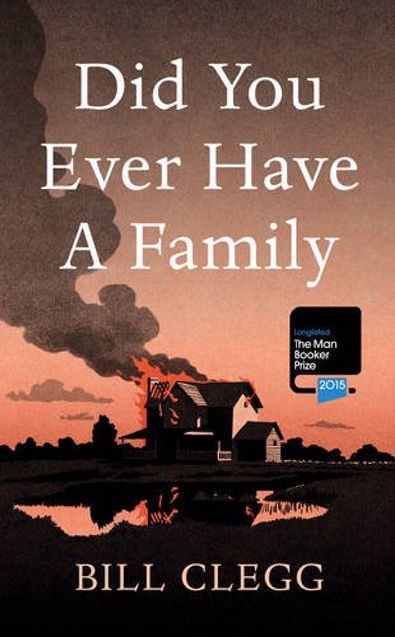 Bill Clegg / Did You Ever Have a Family (Large Paperback)