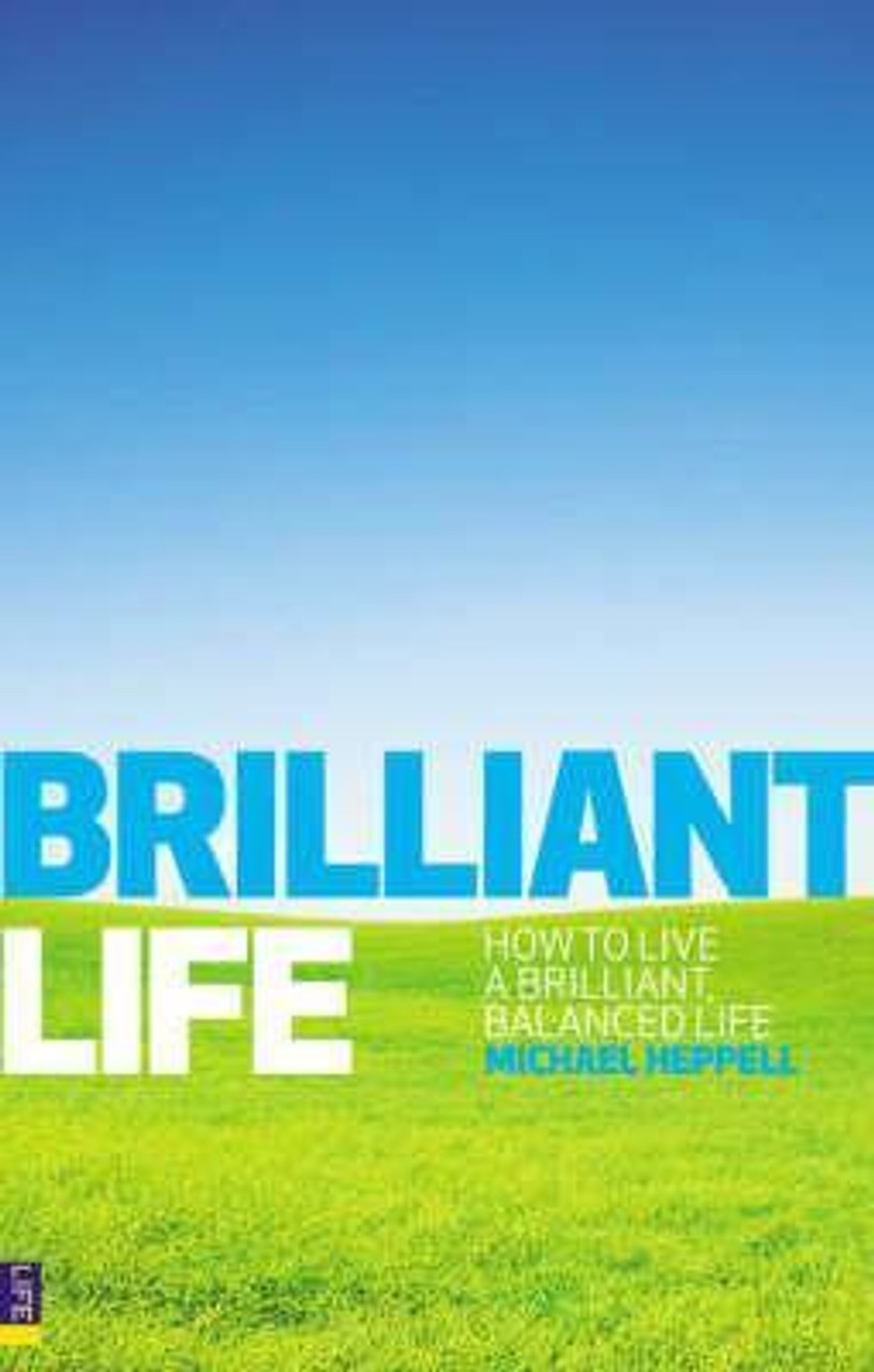 Michael Heppell / Brilliant Life: How To Live A Brilliant, Balanced Life (Large Paperback)