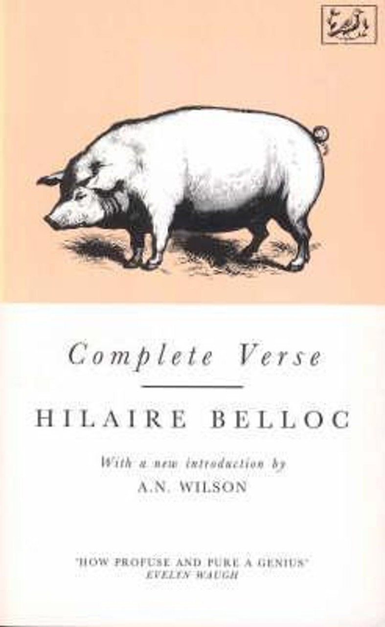 Hilaire Belloc / Complete Verse (Large Paperback)