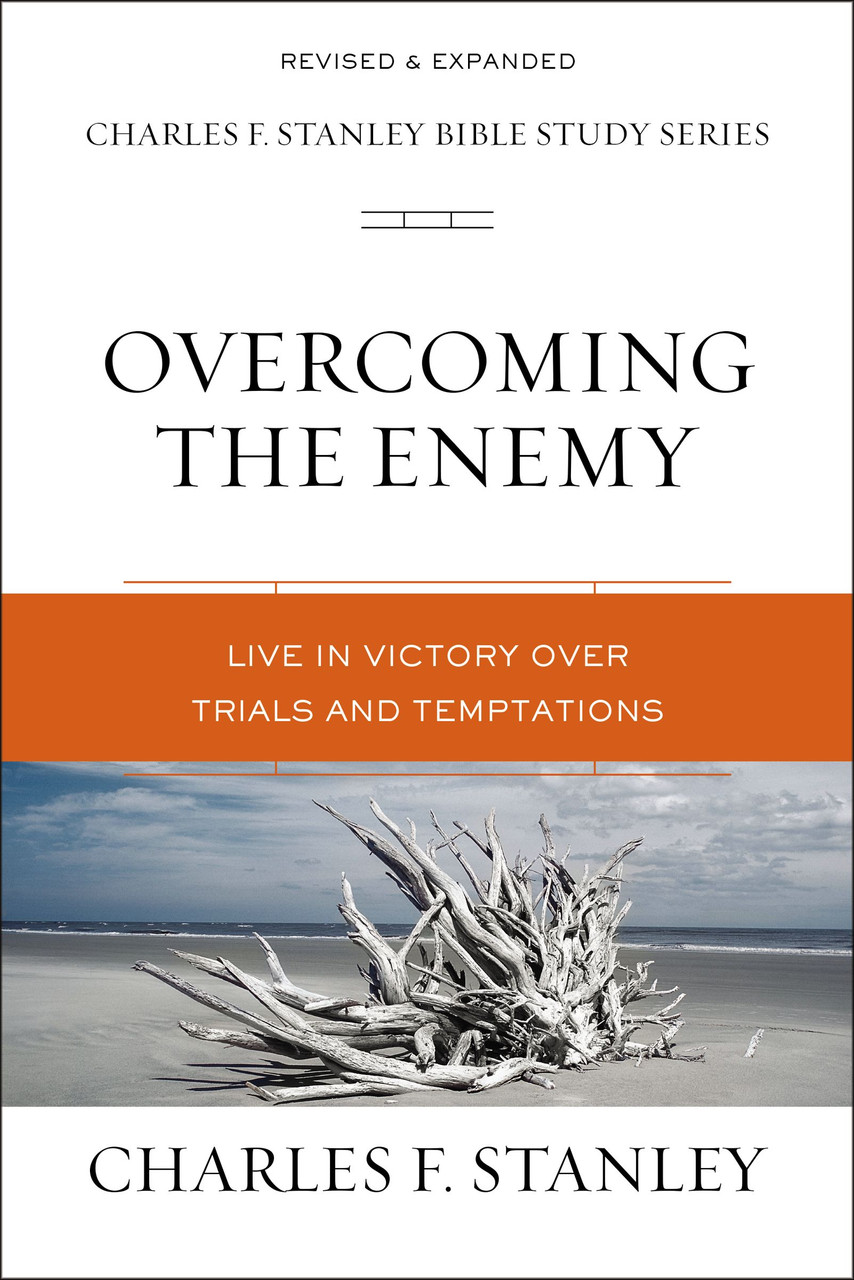 Charles F Stanley / Overcoming the Enemy: Live in Victory Over Trials and Temptations (Large Paperback)