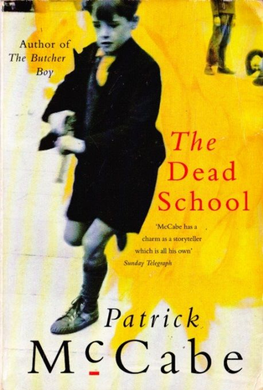 Patrick McCabe / The Dead School