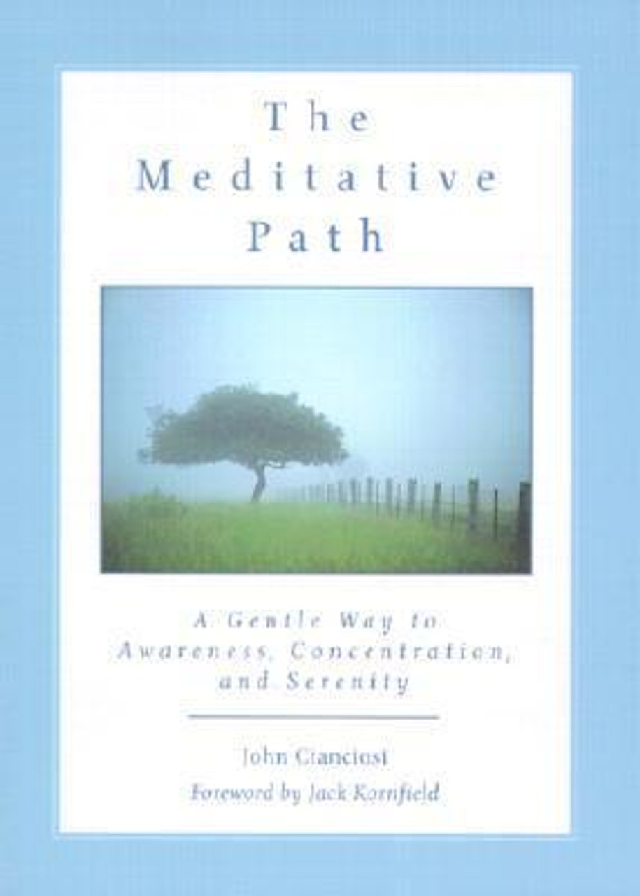 John Cianciosi / The Meditative Path: A Gentle Way to Awareness, Concentration, and Serenity (Large Paperback)