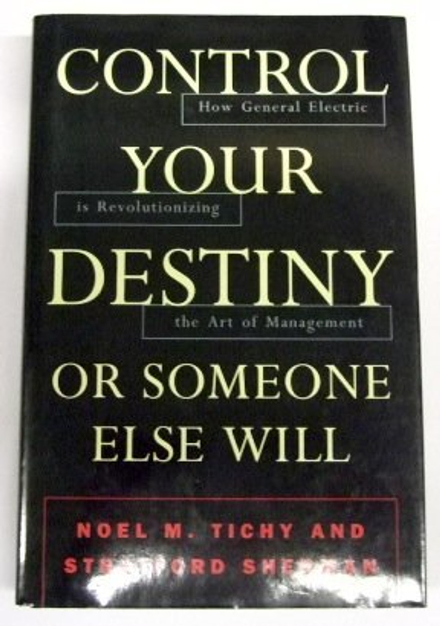 Noel M. Tichy, Stratford Sherman / Control Your Destiny Or Someone Else Will (Hardback)