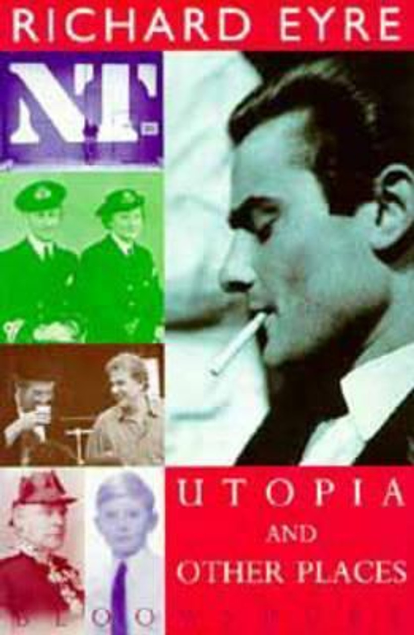 Richard Eyre / Utopia and Other Places (Hardback)