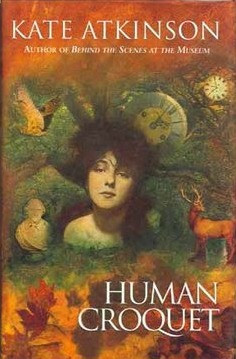 Kate Atkinson / Human croquet (Hardback)