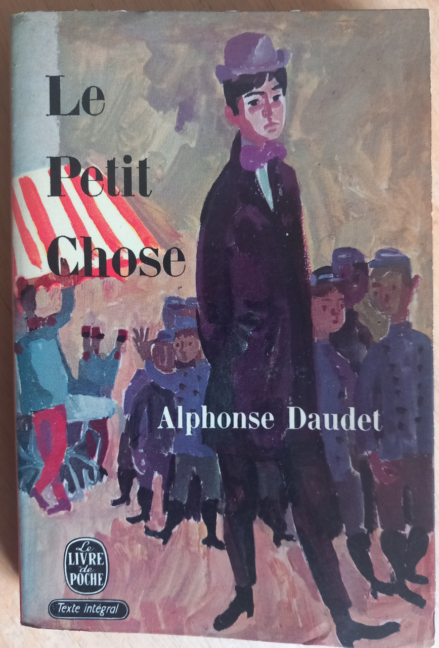 Alphonse Daudet - Le Petit Chose - PB ( 1967, Originally 1968)