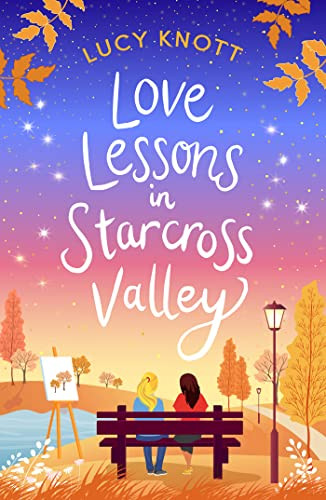 Lucy Knott / Love Lessons in Starcross Valley