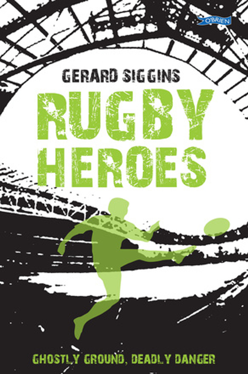 Gerard Siggins - Rugby Heroes - PB - BRAND NEW ( Spirit Series - Book 6 )