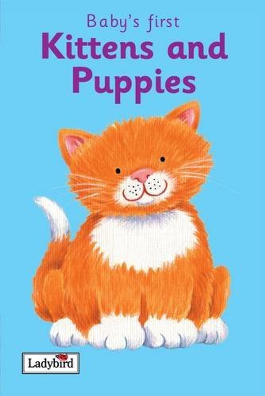 Ladybird / Baby's First: Kittens and Puppies