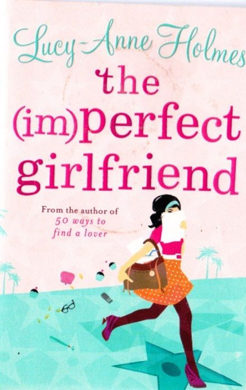 Lucy-Anne Holmes / The (im)perfect Girlfriend