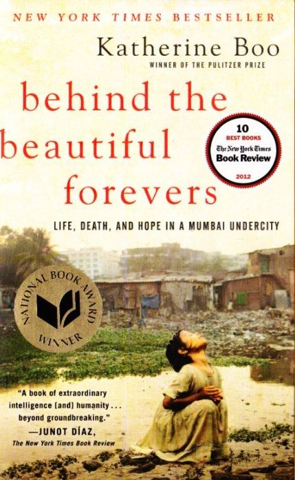 Katherine Boo / Behind the Beautiful Forevers