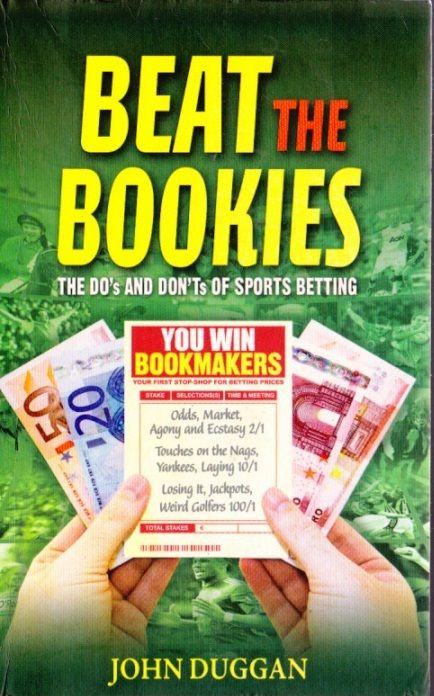John Duggan / Beat the Bookies: The Do's and Dont's of Sports Betting