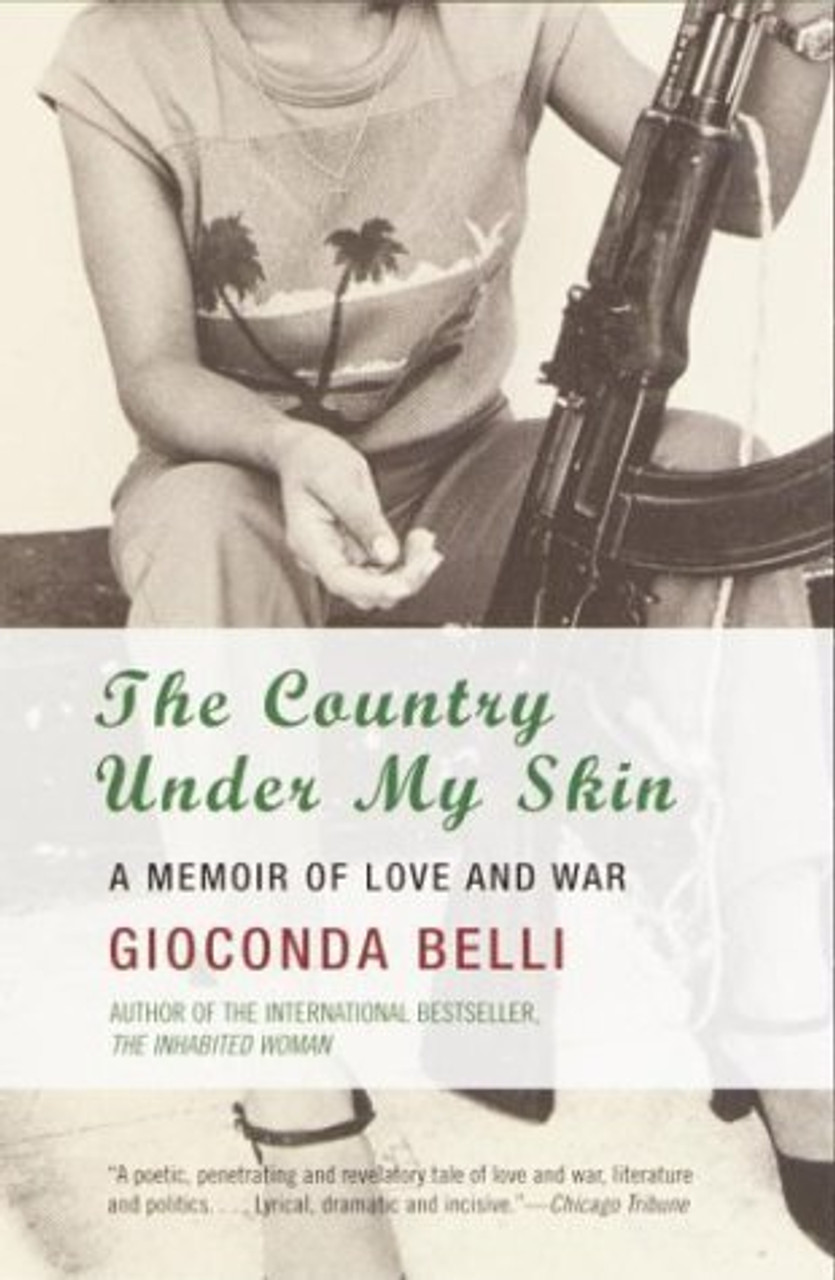 Gioconda Belli / The Country Under My Skin: A Memoir of Love and War (Large Paperback)