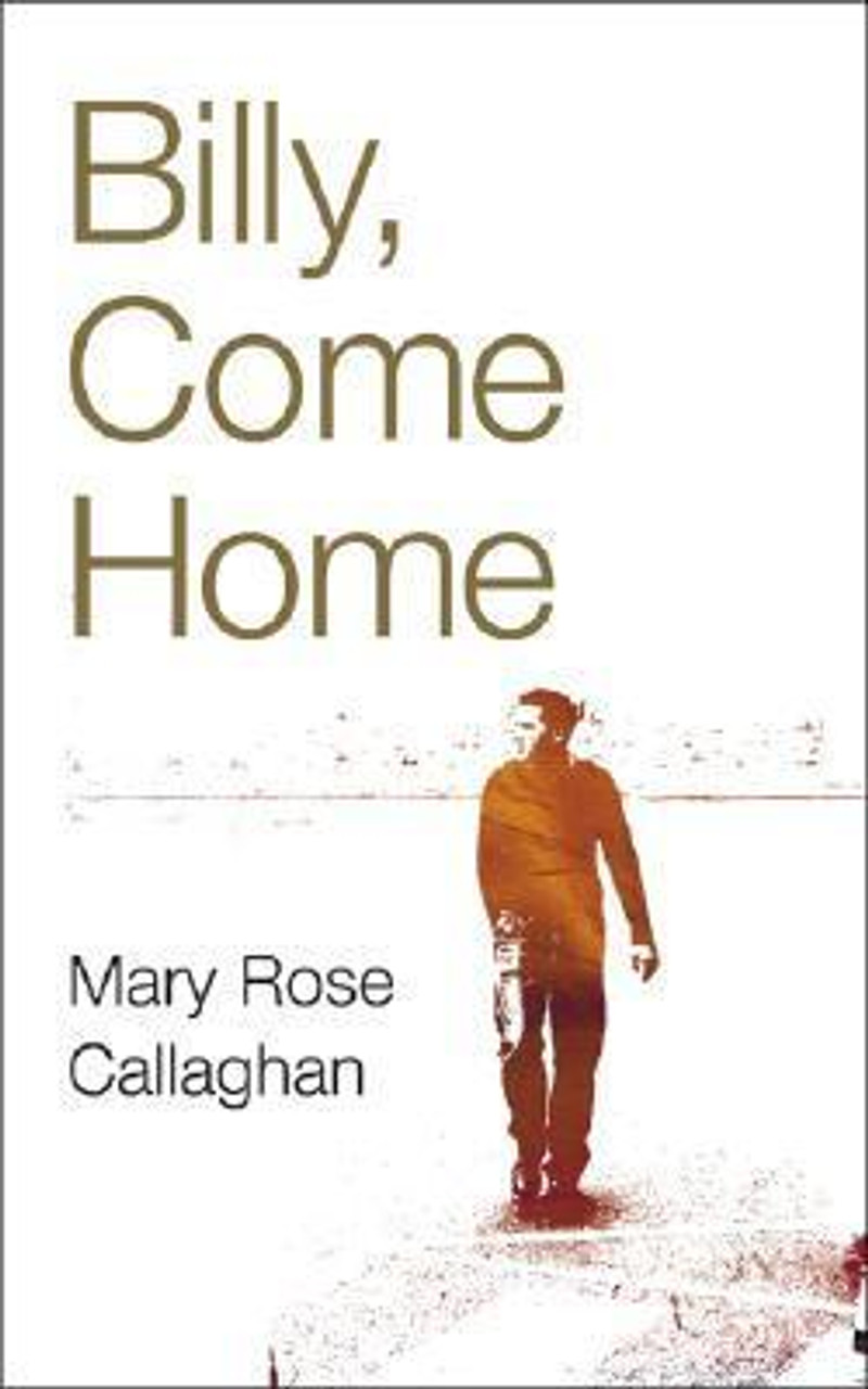 Mary Rose Callaghan / Billy, Come Home (Large Paperback)