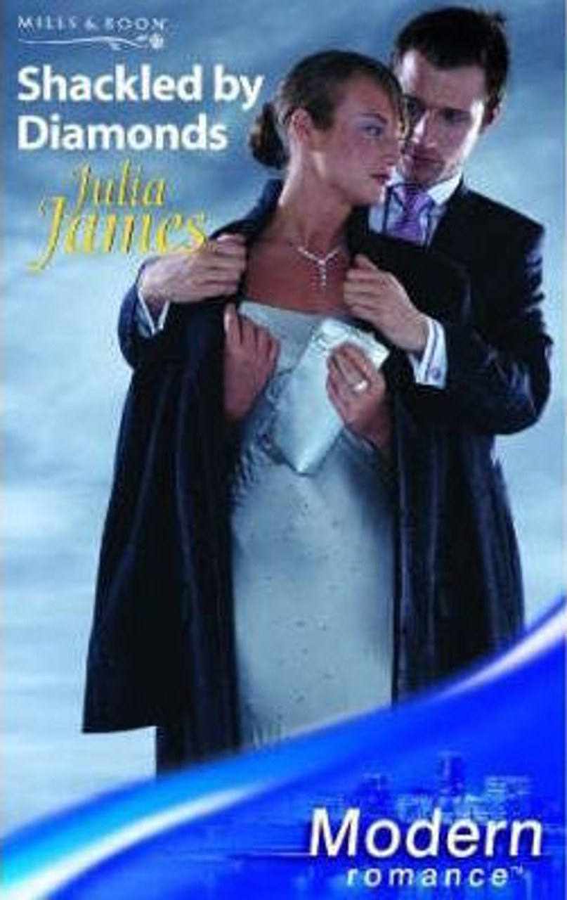 Mills & Boon / Modern / Shackled by Diamonds