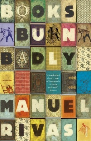 Manuel Rivas / Books Burn Badly