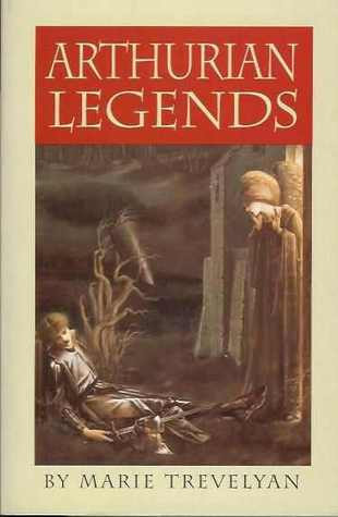 Marie Trevelyan / Arthurian Legends
