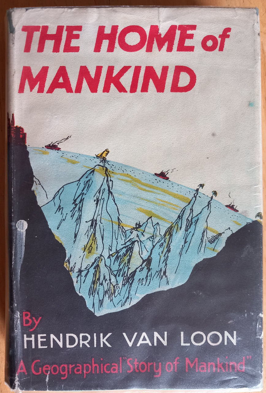 Hendrik Van Loon - The Home of Mankind - HB 1955 ( Originally 1933)