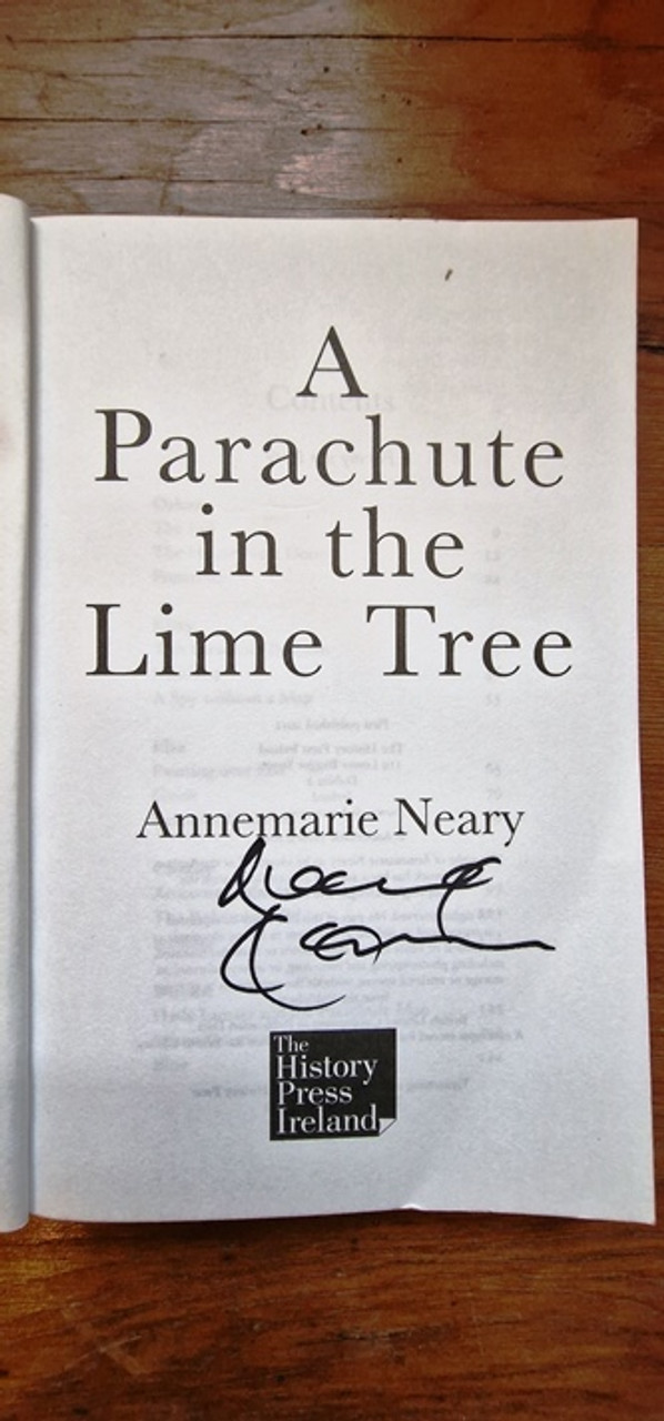 Annemarie Neary / A Parachute in the Lime Tree (Signed by the Author)