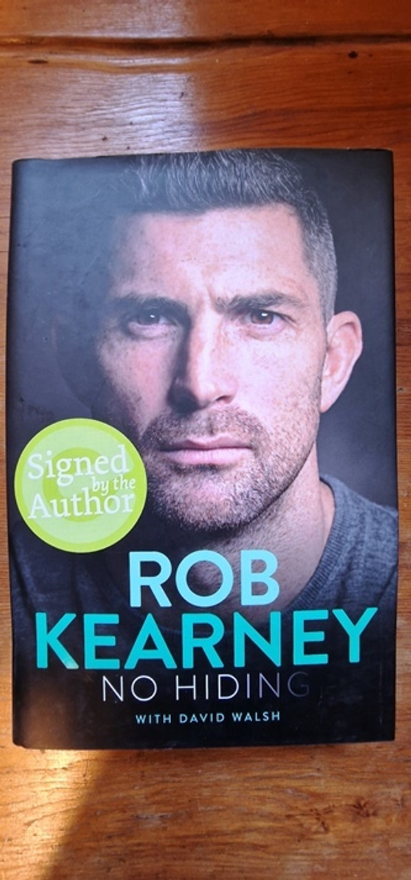 Rob Kearney / No Hiding (Signed by the Author) (Hardback)