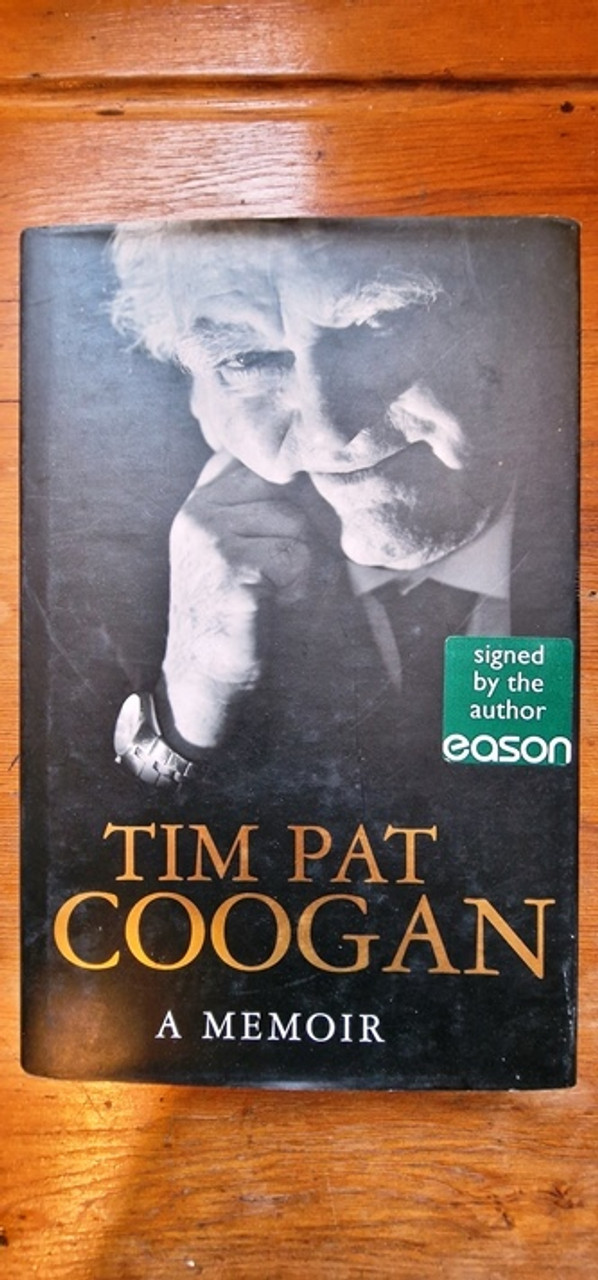 Tim Pat Coogan / A Memoir (Signed by the Author) (Hardback)