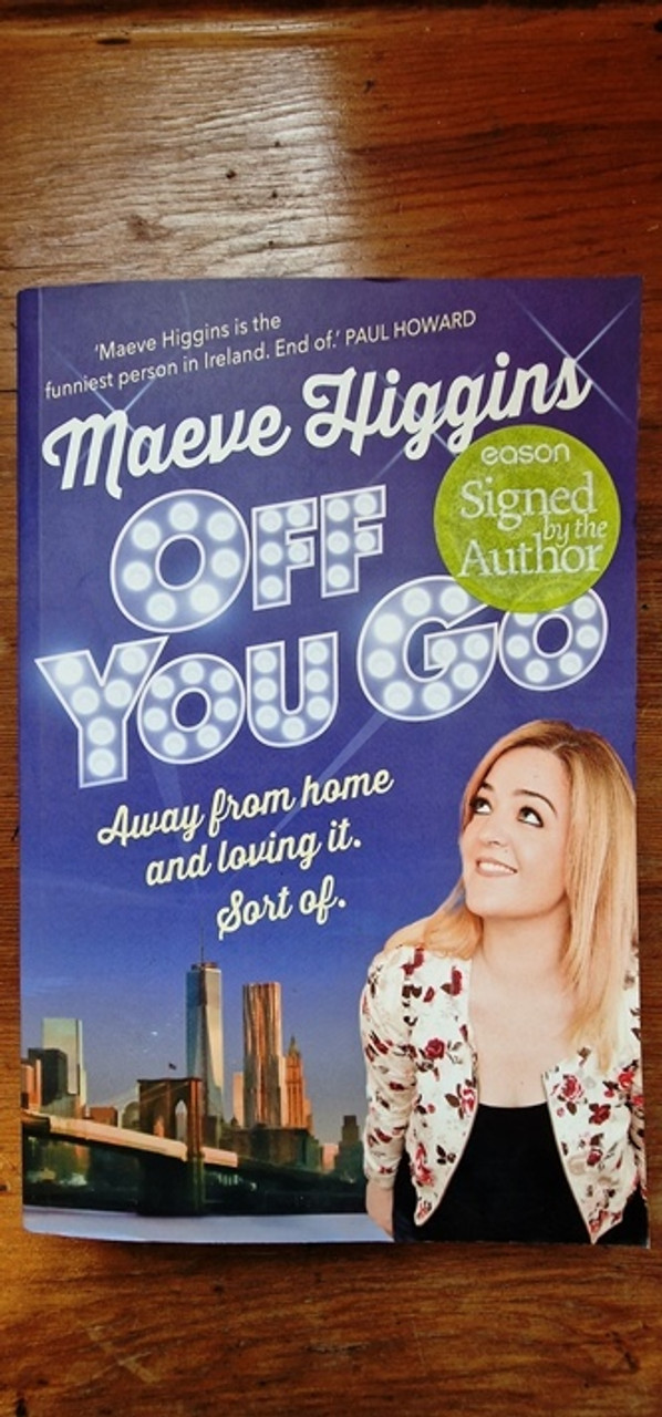 Maeve Higgins / Off You Go (Signed by the Author) (Large Paperback)