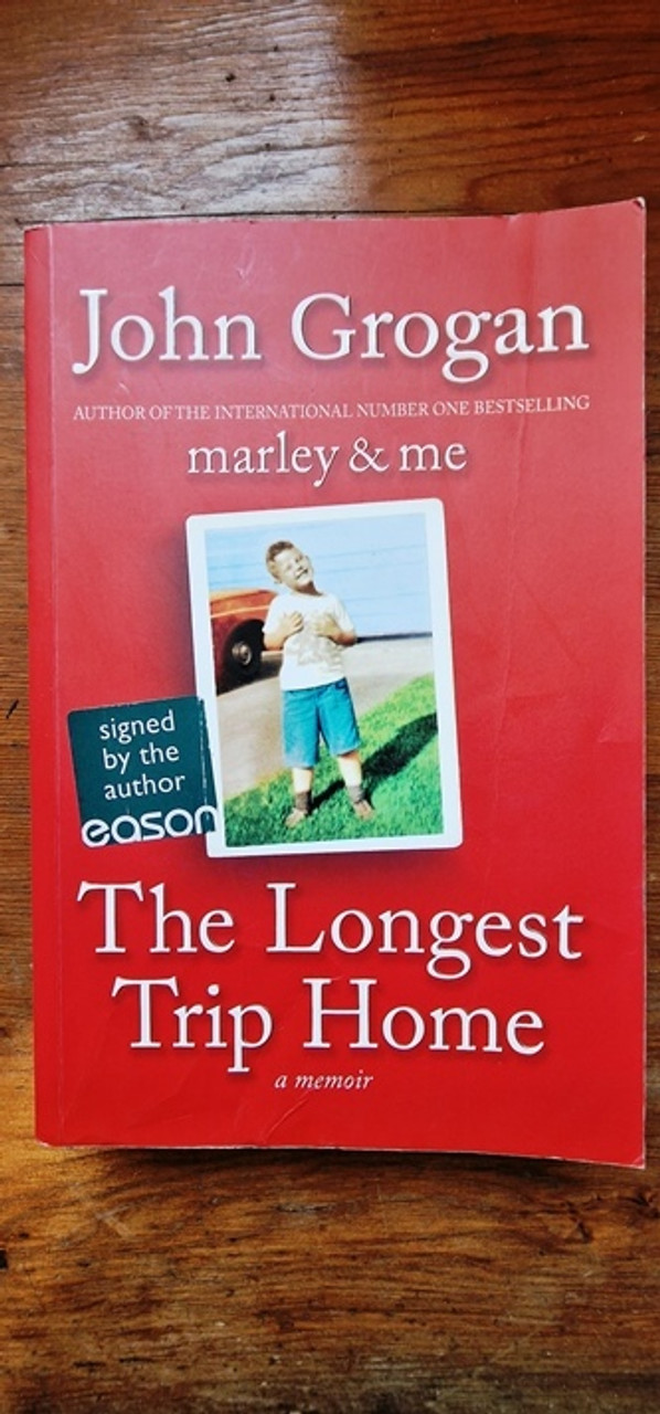 John Grogan / The Longest Trip Home (Signed by the Author) (Large Paperback)