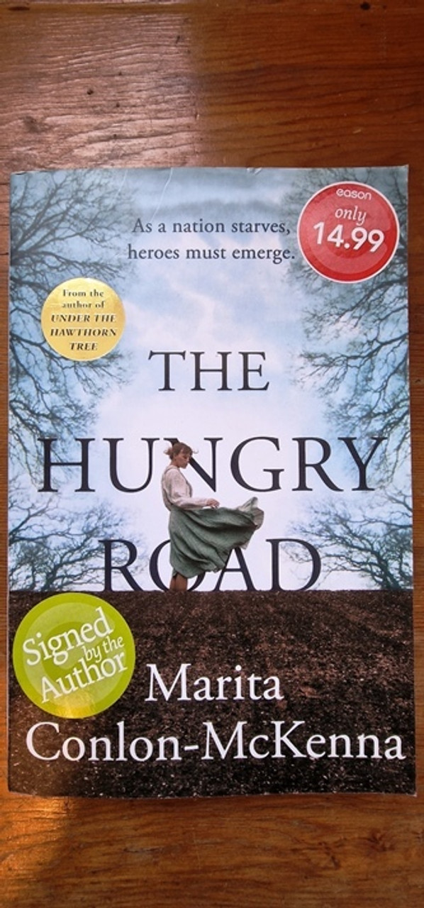 Marita Conlon-McKenna / The Hungry Road. (Signed by the Author) (Large Paperback)