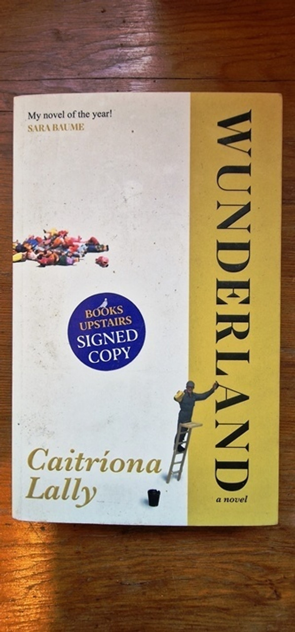 Caitriona Lally / Wunderland (Signed by the Author) (Large Paperback)