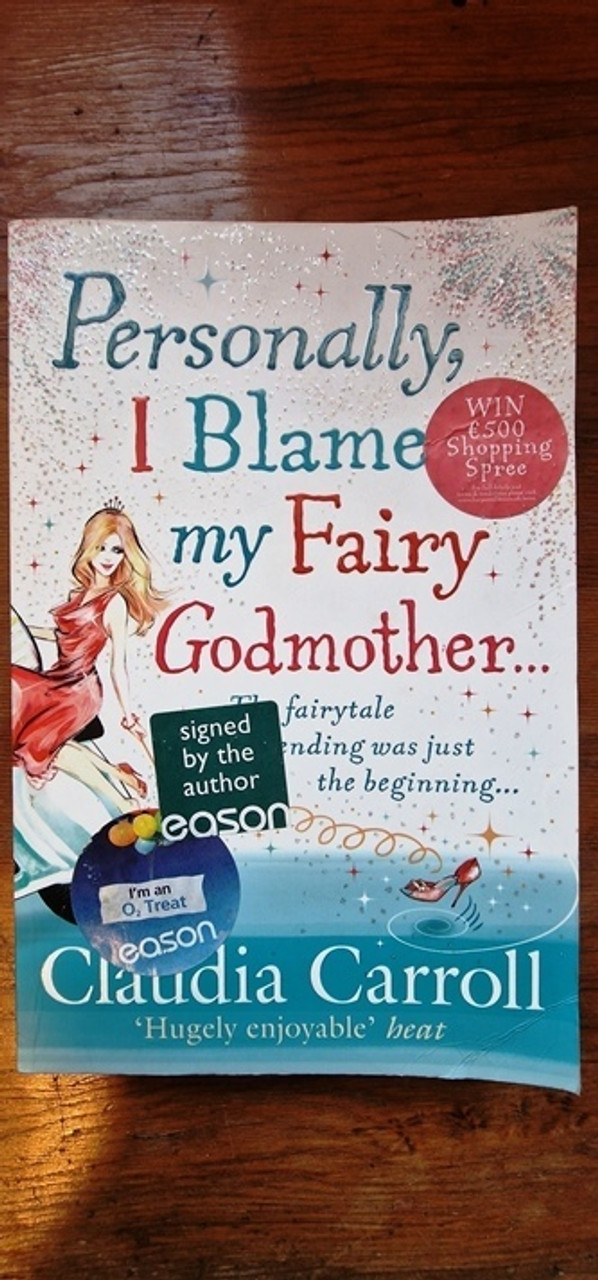 Claudia Carroll / Personally, I Blame my Fairy Godmother... (Signed by the Author) (Large Paperback)
