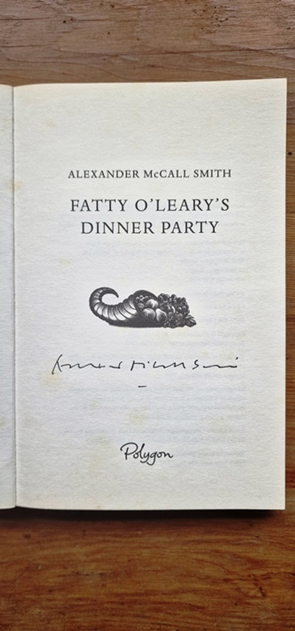 Alexander McCall Smith / Fatty O'Leary's Dinner Party (Signed by the Author)