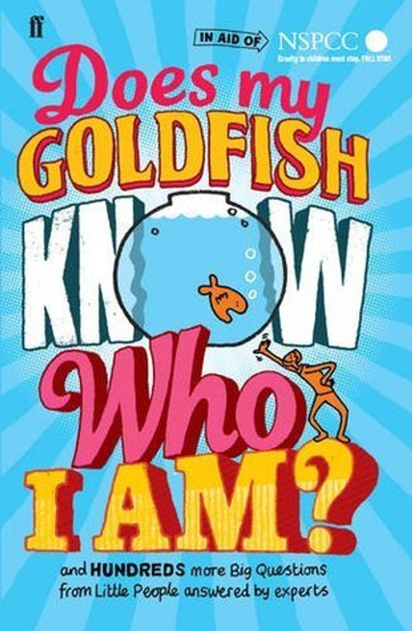 Gemma Elwin Harris / Does My Goldfish Know Who I am?: And Hundreds More Big Questions from Little People Answered by Experts (Hardback)