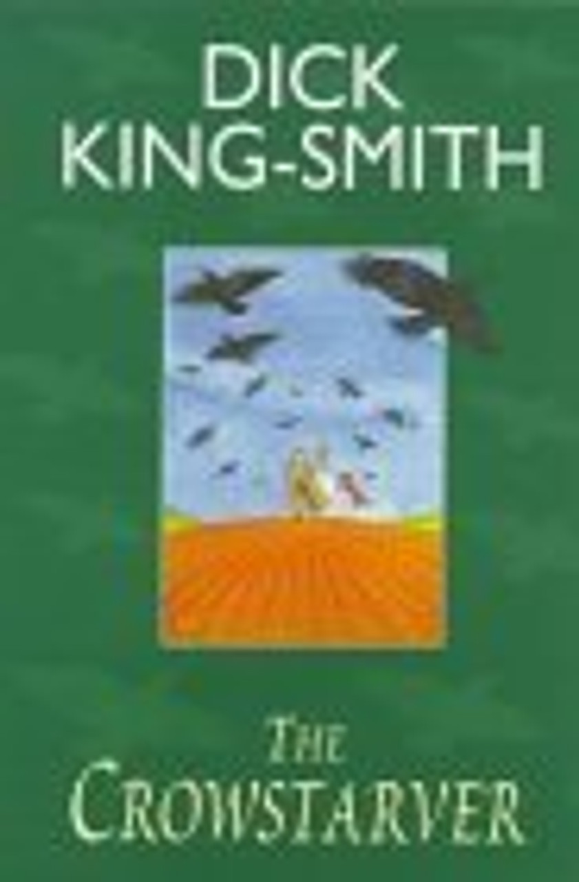 Dick King-Smith / The Crowstarver (Hardback)