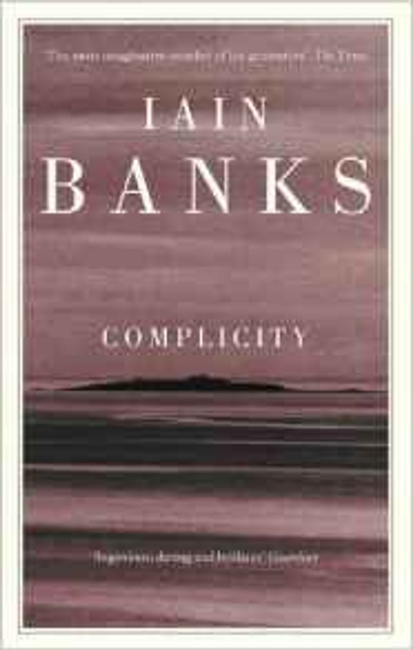 Iain Banks / Complicity Iain Banks / Complicity