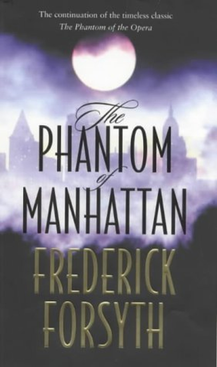 Frederick Forsyth / The Phantom of Manhattan (Hardback)