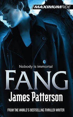 James Patterson / Fang ( Maximum Ride) (Hardback)