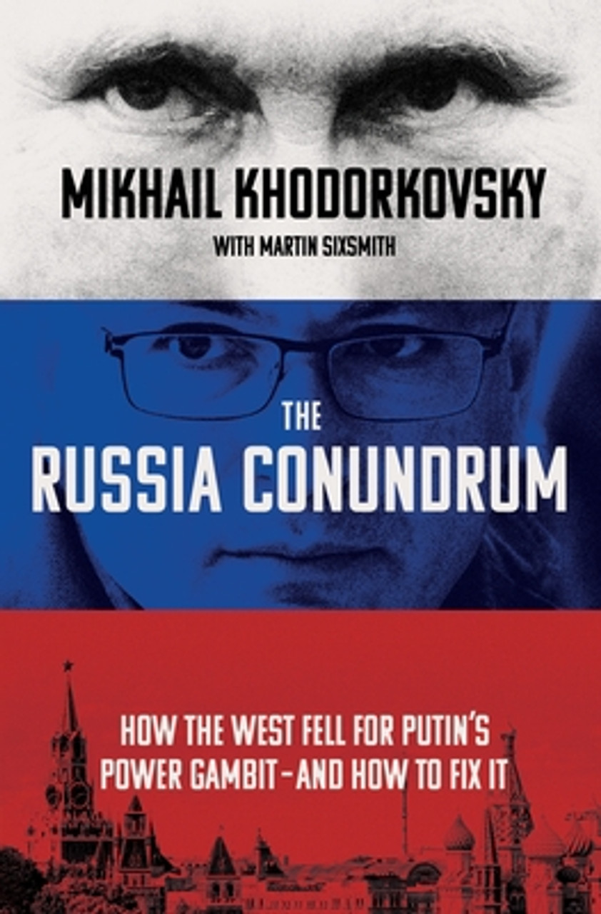 Mikhail Khodorkovsky & Michael Sixsmith / The Russia Conundrum (Hardback)