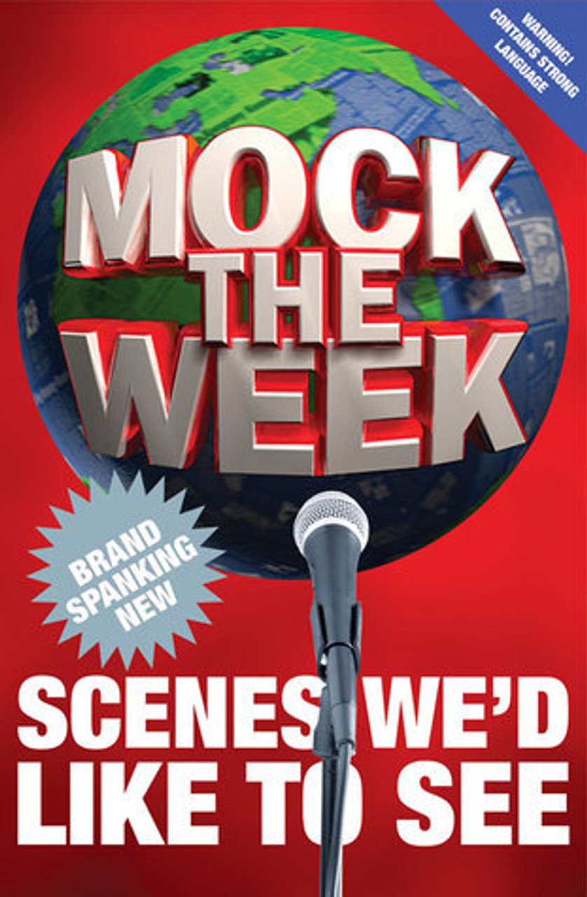 Mock the Week: Brand Spanking New Scenes We’d Like to See (Hardback)