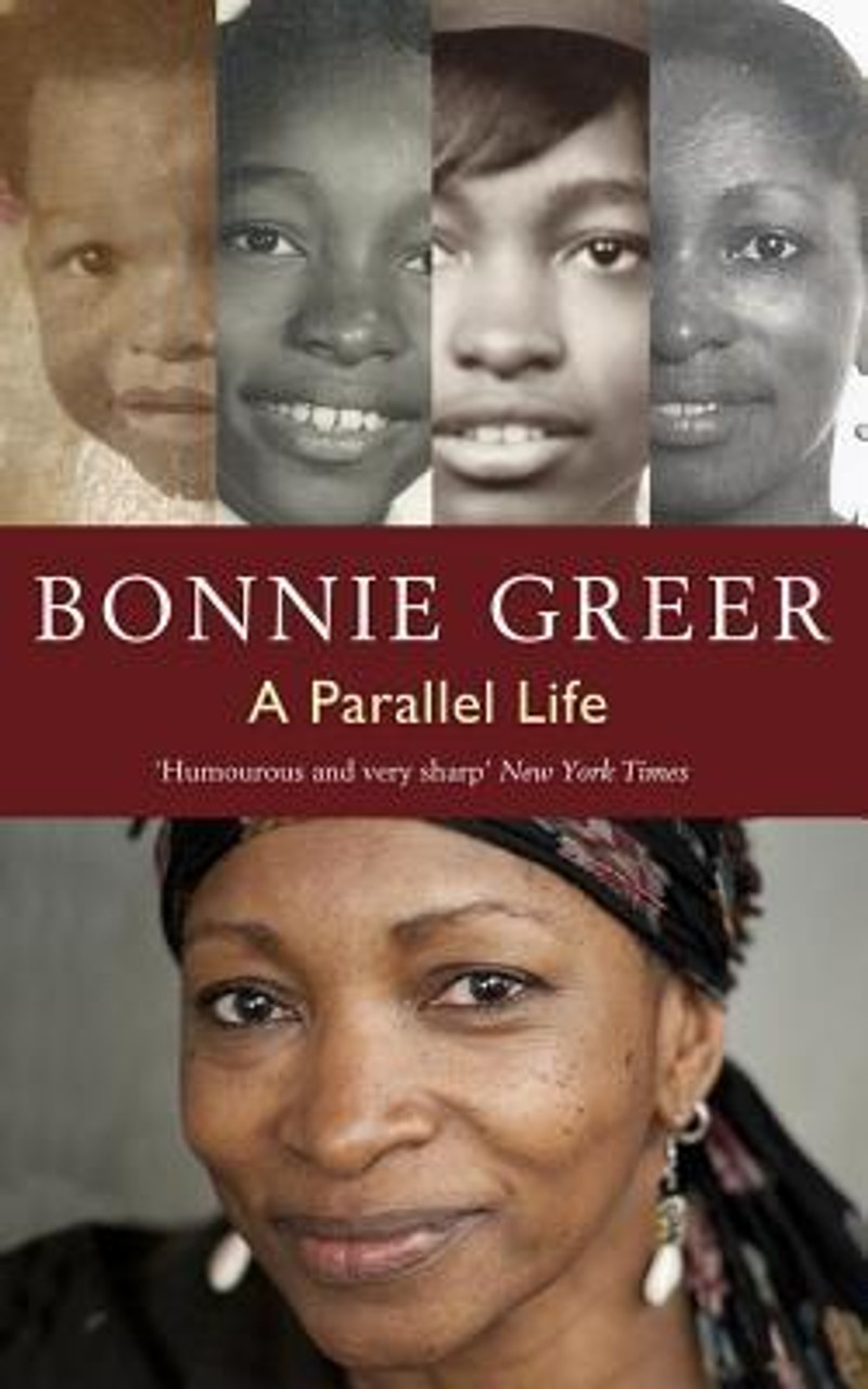 Bonnie Greer / A Parallel Life (Hardback)