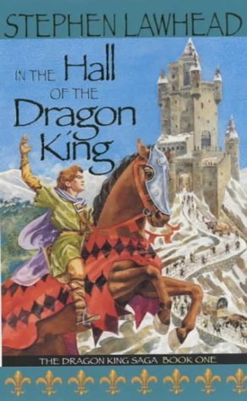 Stephen R. Lawhead / The Dragon King: In the Hall of the Dragon King