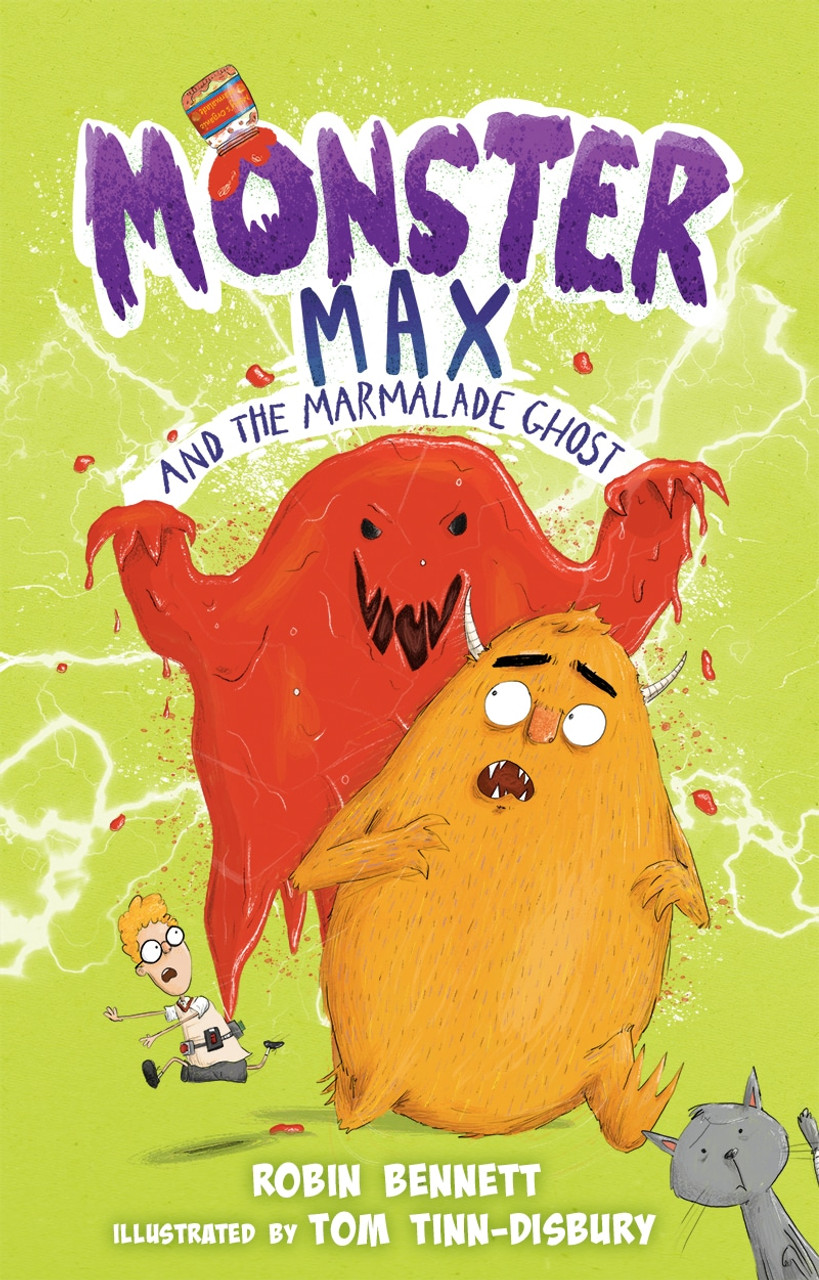 Robin Bennett / Monster Max and the Marmalade Ghost