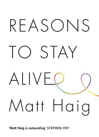 Matt Haig / Reasons to Stay Alive (Hardback)