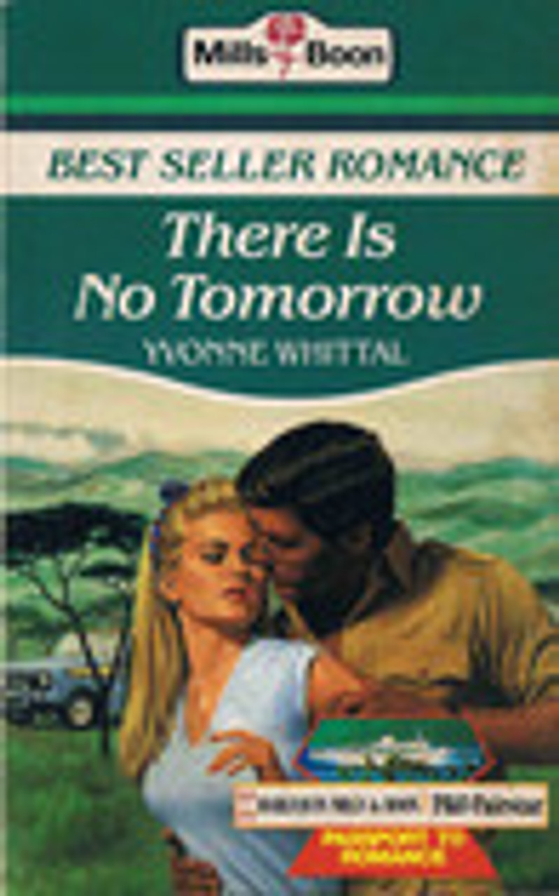 Mills & Boon / There Is No Tomorrow