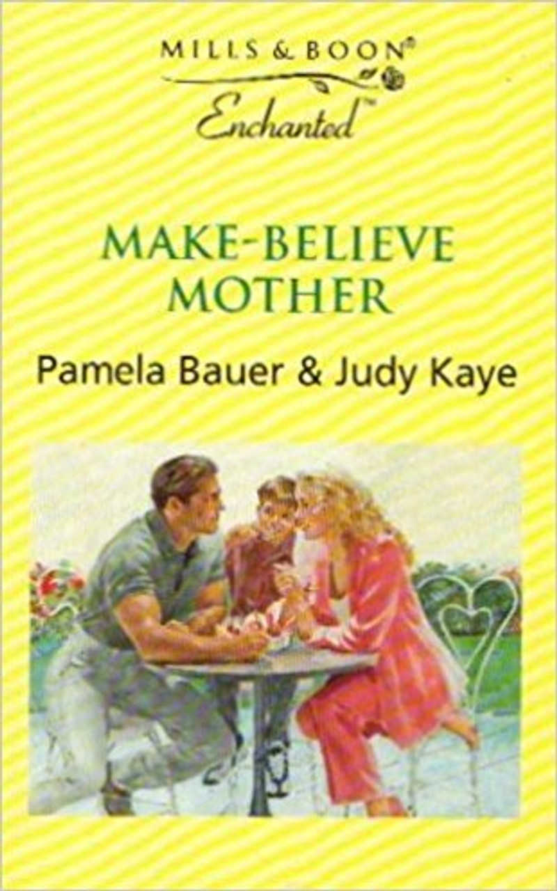Mills & Boon / Enchanted / Make-Believe Mother
