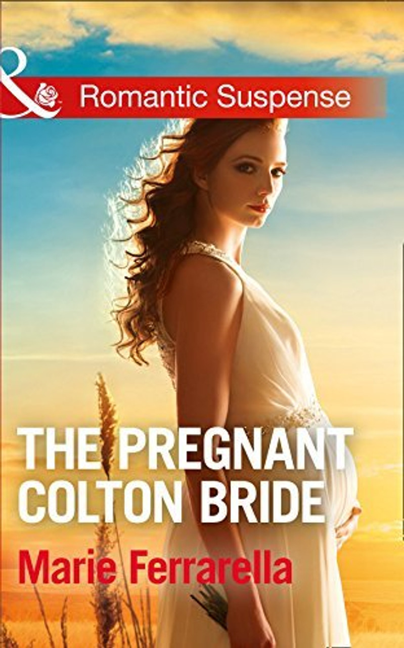 Mills & Boon / Romantic Suspense / The Pregnant Colton Bride