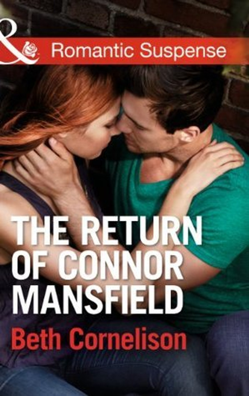 Mills & Boon / Romantic Suspense / The Return of Connor Mansfield