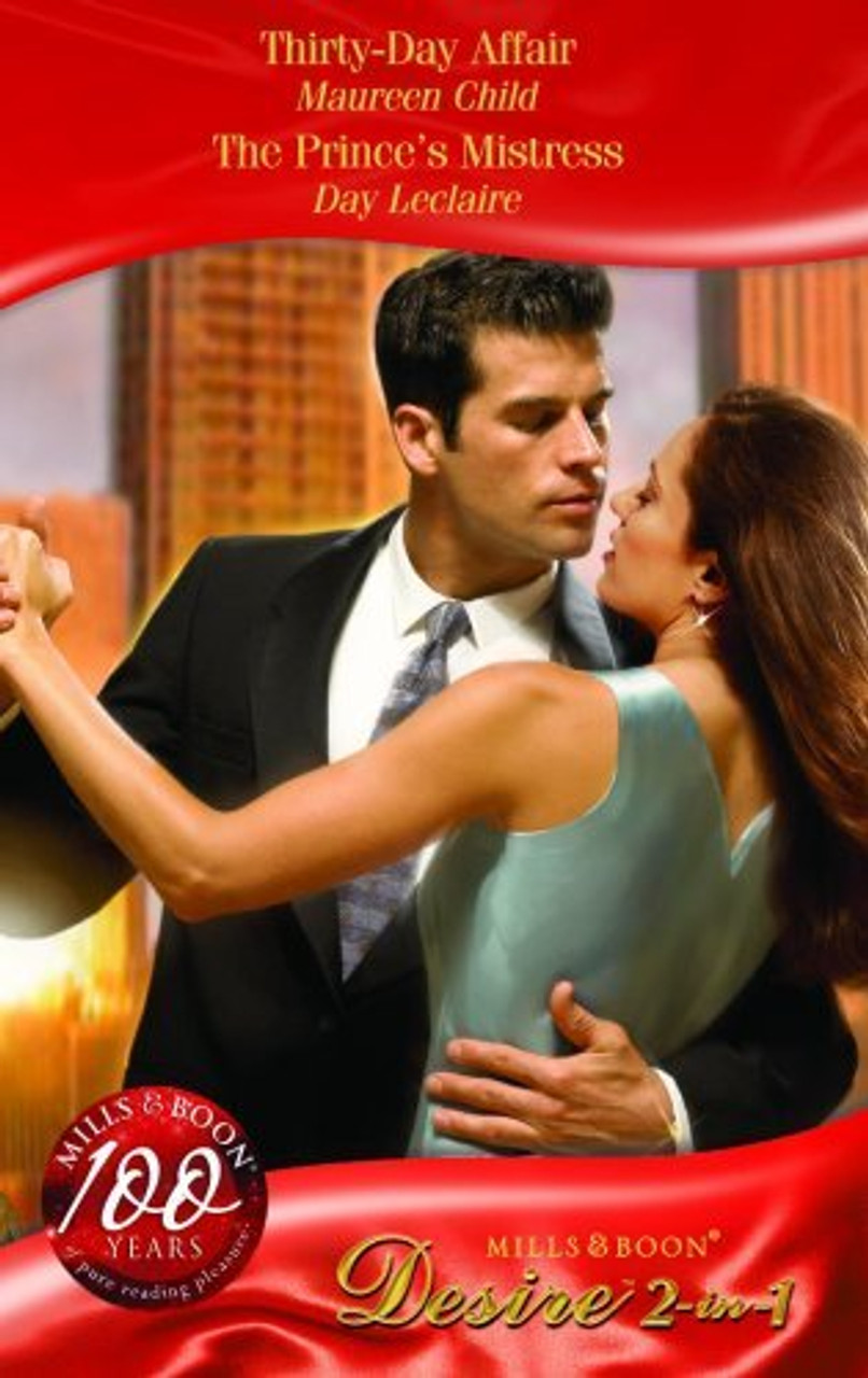 Mills & Boon / Desire / 2 in 1 / Thirty-Day Affair / The Prince's Mistress Mills & Boon / Desire / 2 in 1 / Thirty-Day Affair / The Prince's Mistress