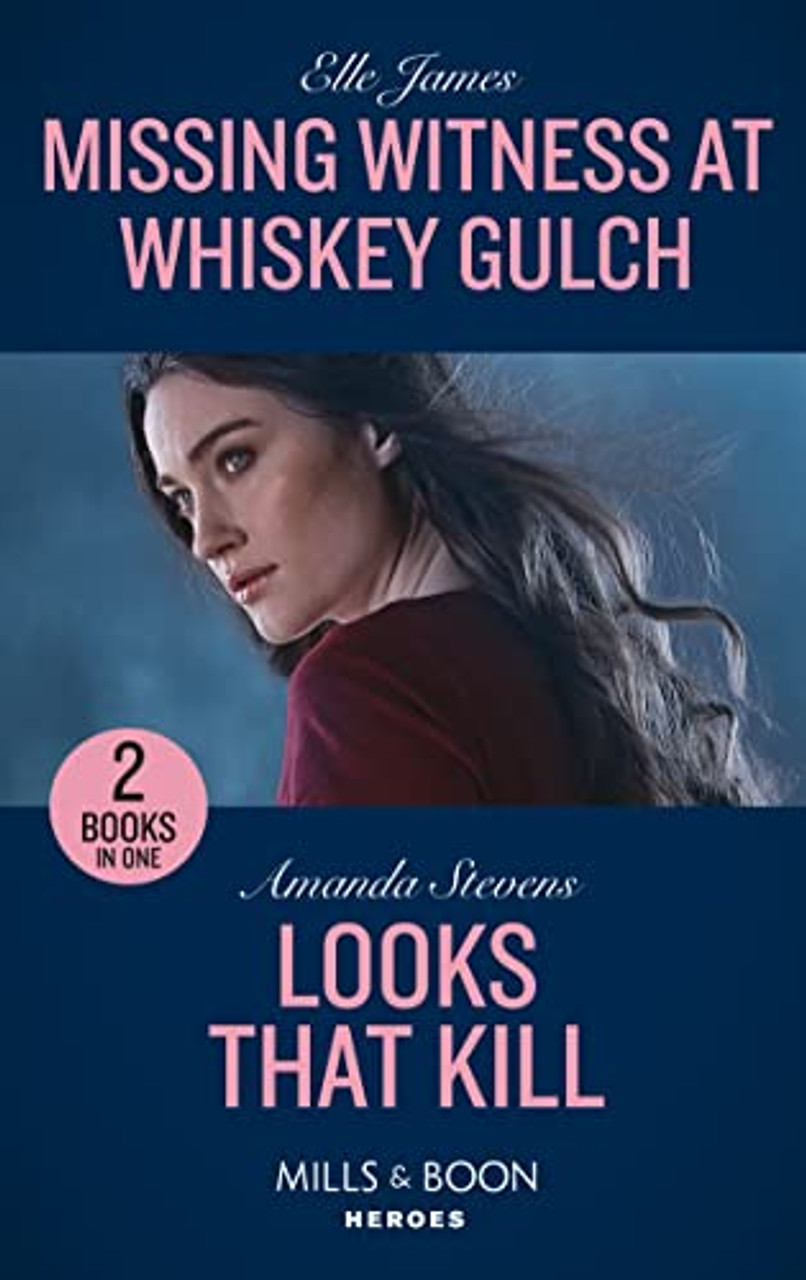 Mills & Boon / Heroes / 2 in 1 / Missing Witness at Whiskey Gulch / Looks That Kill